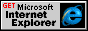 Get Microsoft Internet Explorer Now!
